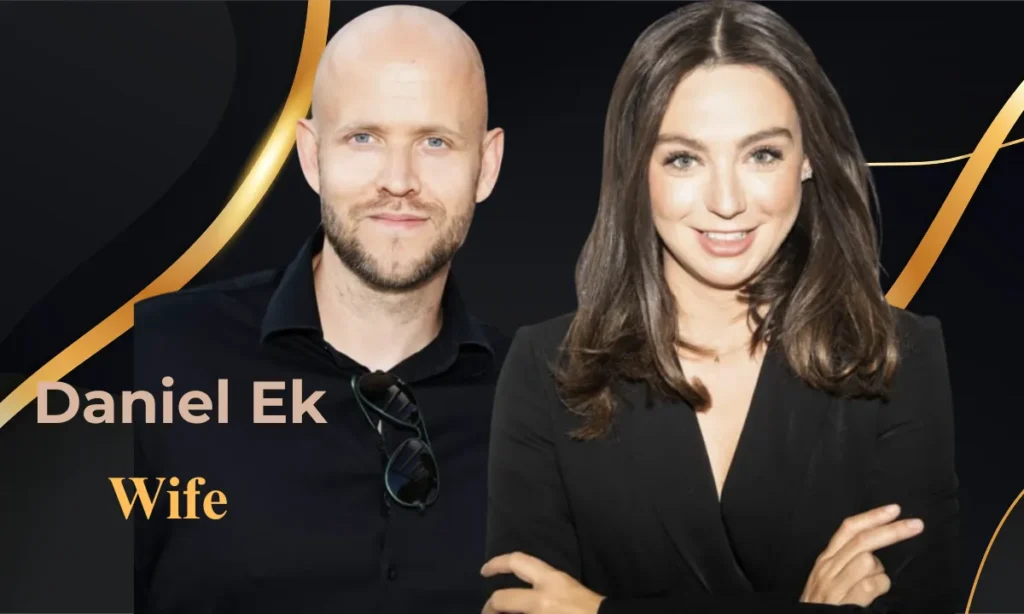 Daniel Ek Wife